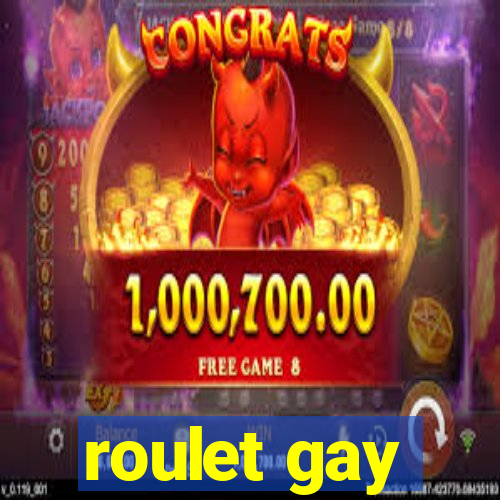 roulet gay